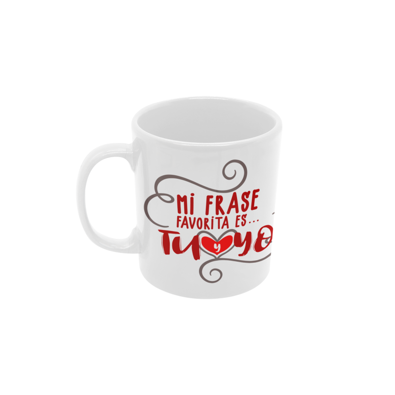 Taza Mi frase favorita es tu y yo blanca