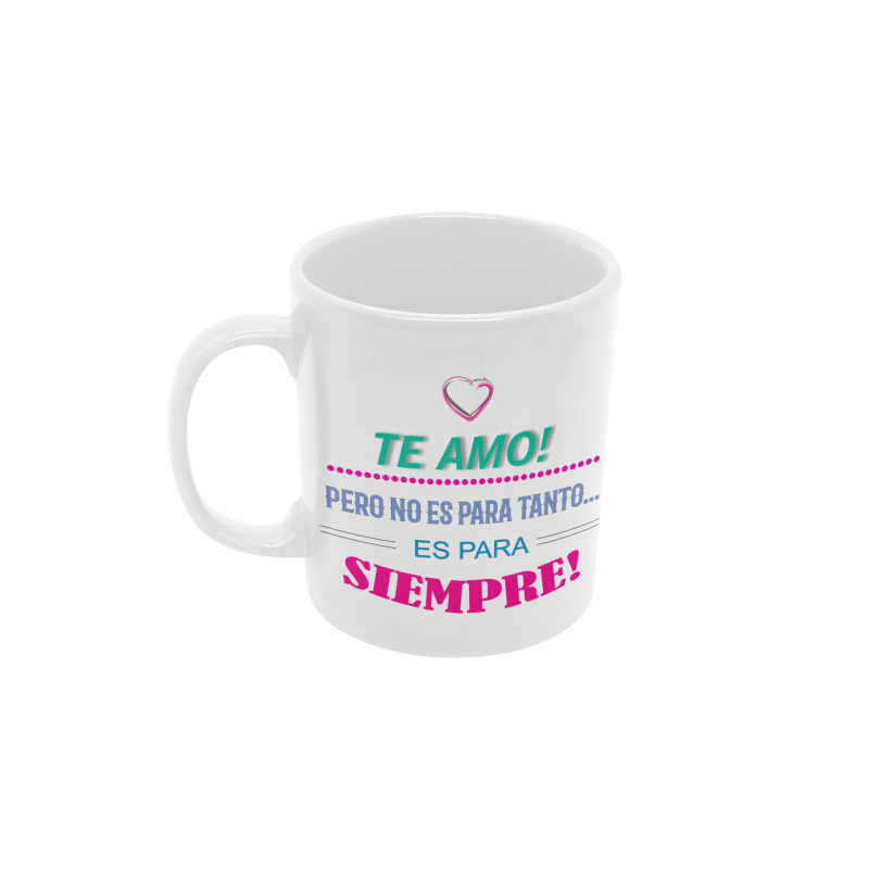 Taza Te Amo Para Siempre blanca