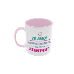 Taza Te Amo Para Siempre rosa