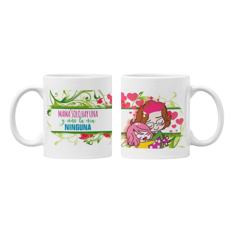 Taza Mamá sólo hay una y como la mía ninguna blanca