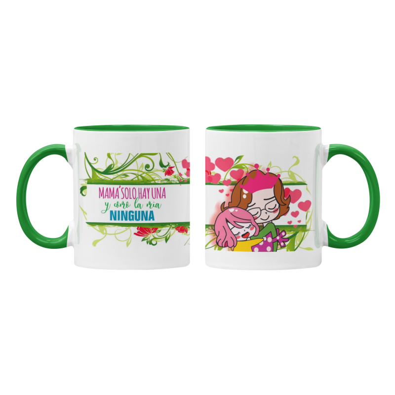 Taza Mamá sólo hay una y como la mía ninguna verde