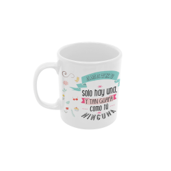 Taza Amatxu Sólo hay una y tan guapa como tú ninguna Dibujitos blanca