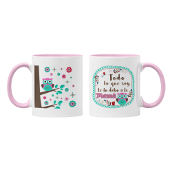 Taza Todo te lo debo a ti Mamá rosa