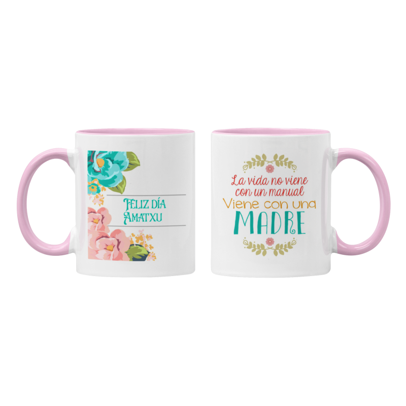 Taza La vida no viene con un manual viene con una madre rosa