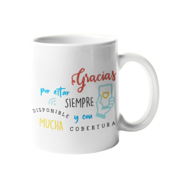 Taza Gracias por estar siempre disponible y con mucha cobertura blanca