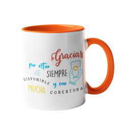 Taza Gracias por estar siempre disponible y con mucha cobertura  naranja