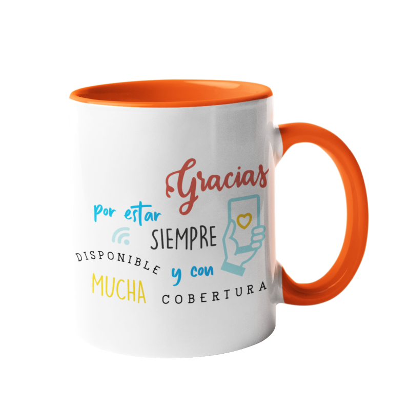 Taza Gracias por estar siempre disponible y con mucha cobertura  naranja